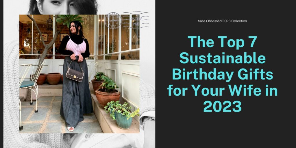 The Top 7 Sustainable Birthday Gifts for Your Wife in 2023 By Sass Obsessed